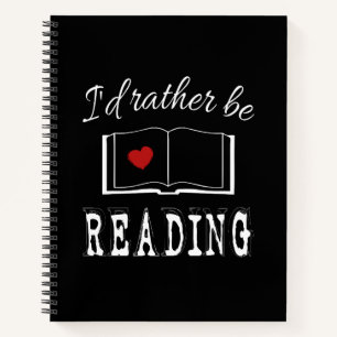 I'd rather be reading notebook