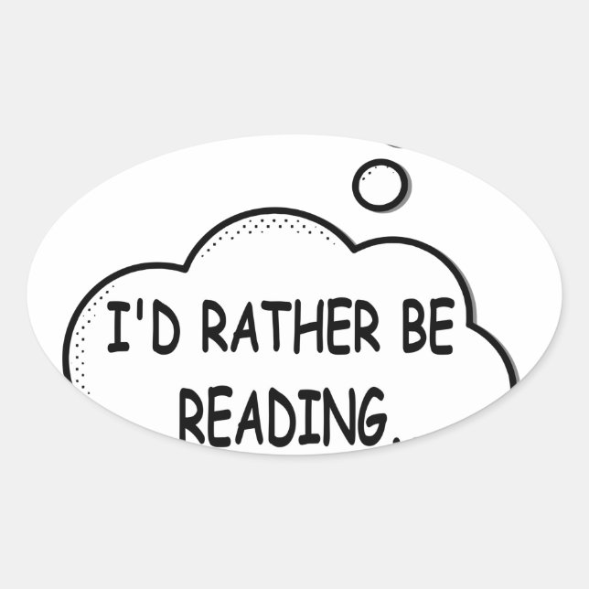 I'd Rather Be Reading Oval Sticker (Front)