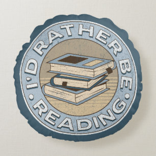 I'd rather be reading round cushion