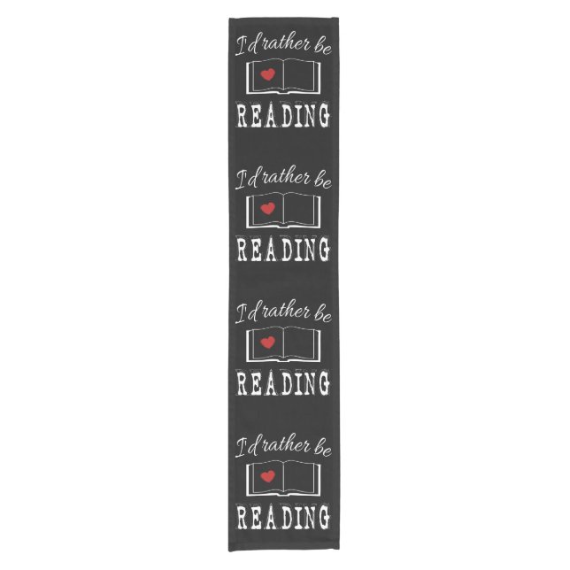 I'd rather be reading short table runner (Front)