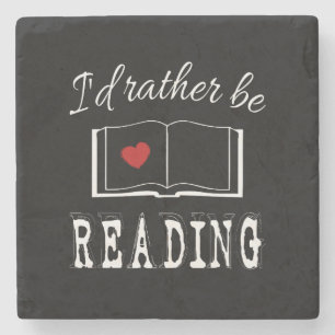 I'd rather be reading stone coaster