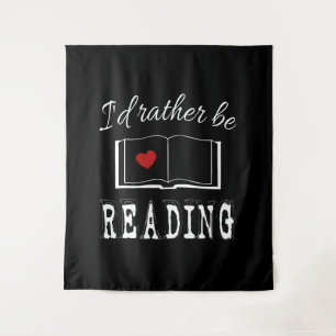 I'd rather be reading tapestry