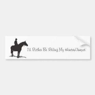 I'd Rather Be Riding Bumper Sticker(Hunter/Jumper) Bumper Sticker