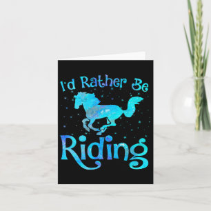 Id Rather Be Riding Funny Horse Equestrian Rider G Card