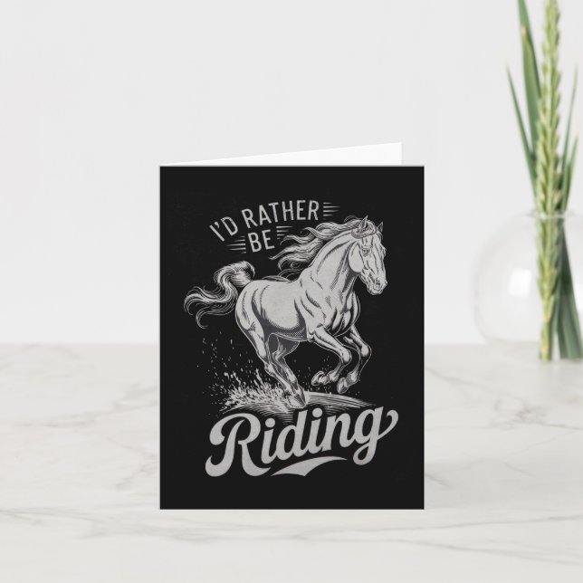 Id Rather Be Riding Funny Saying Horse Lovers Eque Card (Front)