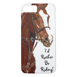 I'd Rather Be Riding! Horse iPhone 8/7 Case