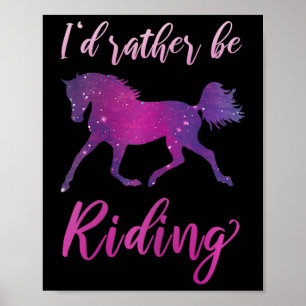 Id Rather Be Riding Horse Lover Horseback Riding Poster
