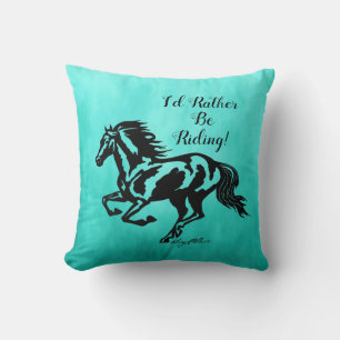 I'd Rather Be Riding, Horse Throw Pillow