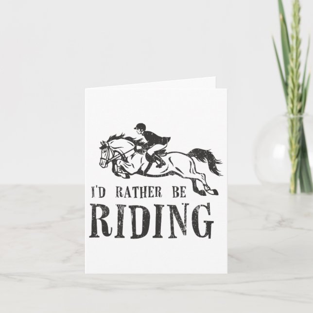 Id Rather Be Riding Horses Equestrian Show Jumping Card (Front)