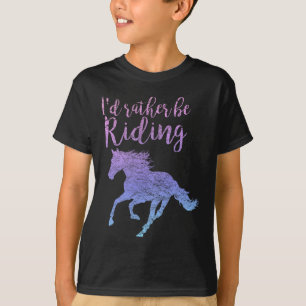 Id Rather Be Riding Horses Horseback Equestrian Ri T-Shirt