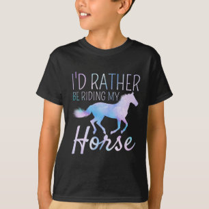 Id Rather Be Riding My Horse Rider Horseback Eques T-Shirt