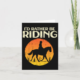 Id Rather Be Riding Susnet Horseck Equestrian Men  Card