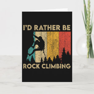 I'd Rather Be Rock Climbing Funny Vintage Boulderi Card