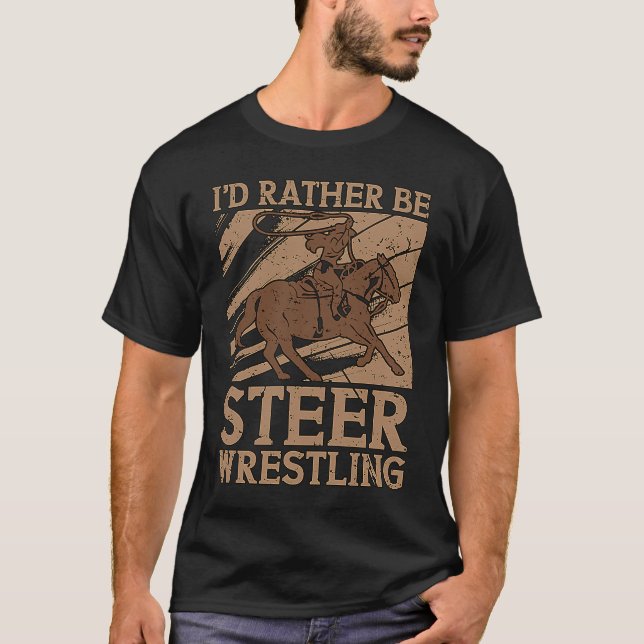 I'd Rather Be Rodeo Time Loves Barrel Racing Steer T-Shirt (Front)