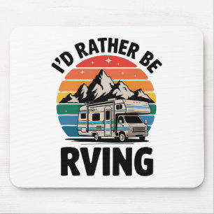 I'd Rather Be Rving Camping Hiking Funny Rv Camper Mouse Mat