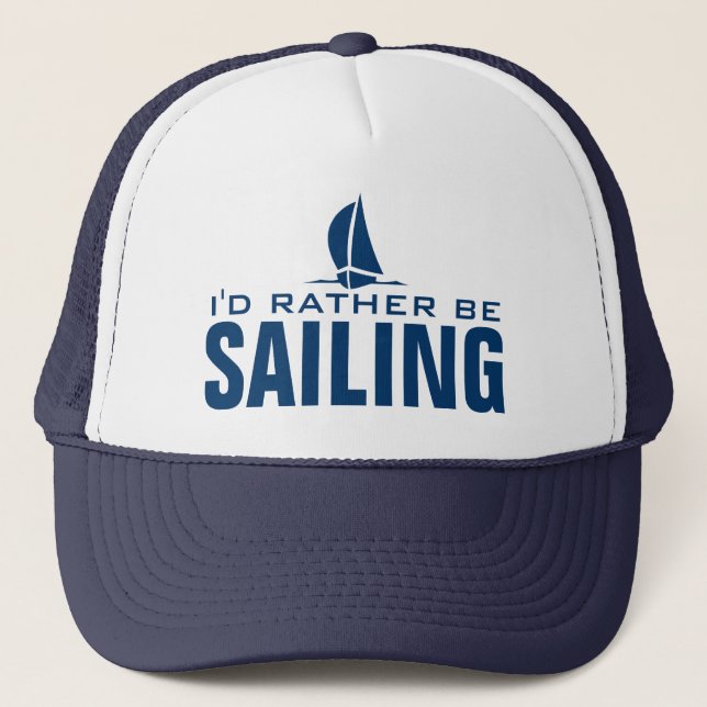 I'd rather be sailing nautical hat (Front)