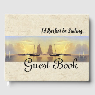 I'd Rather be Sailing Ocean Sailboats Guest Book
