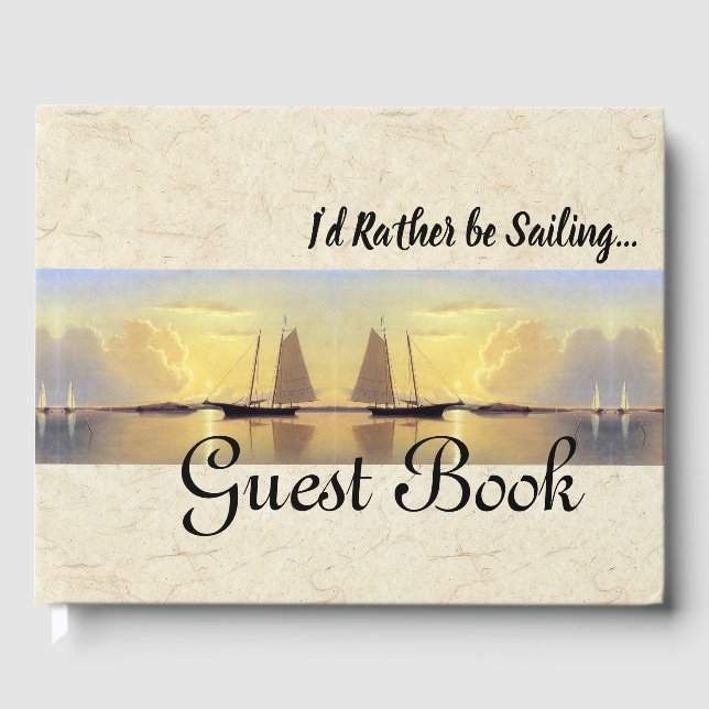 I'd Rather be Sailing Ocean Sailboats Guest Book (Front)