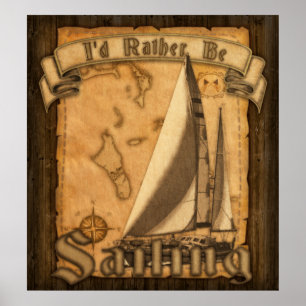 I'd Rather Be Sailing Poster