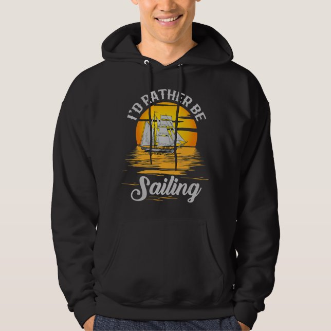 I'd Rather Be Sailing Women And Children Hoodie (Front)