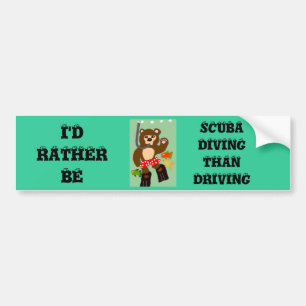 I'd Rather Be Scuba Diving Than Driving Bumper Sticker