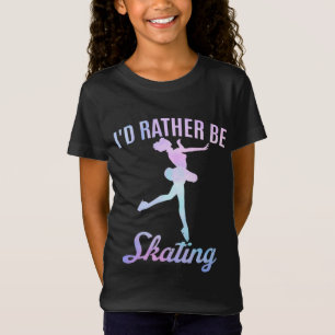 I'd Rather Be Skating T-Shirt