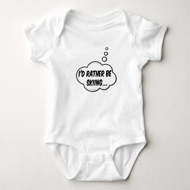 I'd Rather Be Skiing Baby Bodysuit (Front)