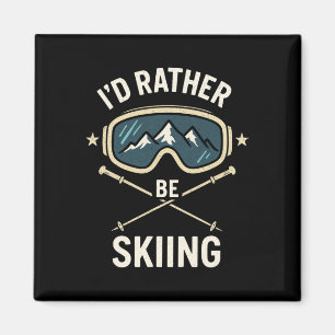 I'd Rather Be Skiing - Freestyle Ski Trip Magnet