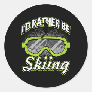 I'd Rather Be Skiing Funny Apres Ski Goggles Skier Classic Round Sticker