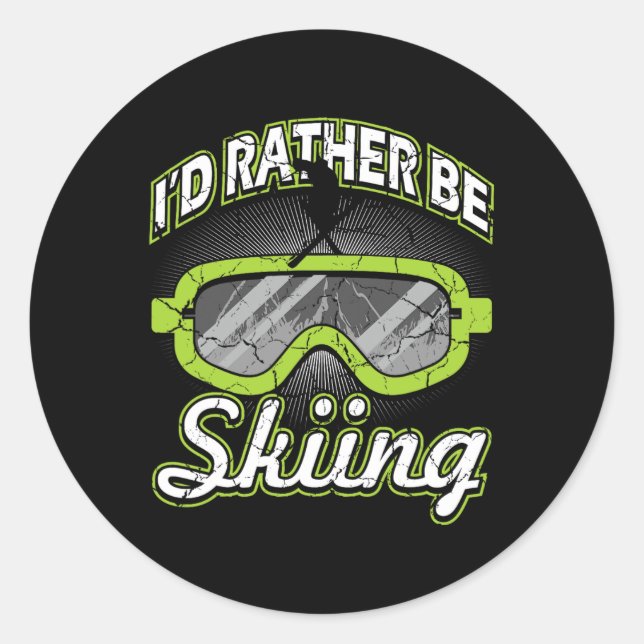 I'd Rather Be Skiing Funny Apres Ski Goggles Skier Classic Round Sticker (Front)