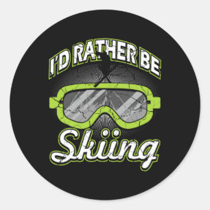 I'd Rather Be Skiing Funny Apres Ski Goggles Skier Classic Round Sticker