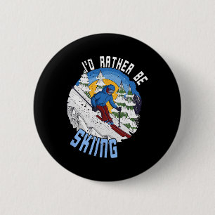 I'd Rather Be Skiing - Funny Mountain Ski Quote 6 Cm Round Badge