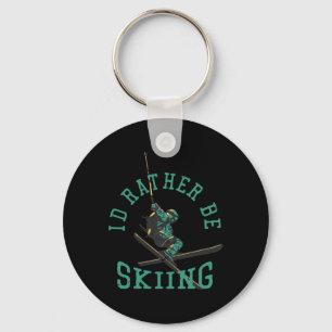 I'd Rather Be Skiing Key Ring