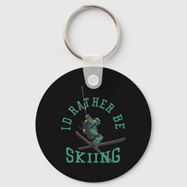 I'd Rather Be Skiing  Key Ring (Front)