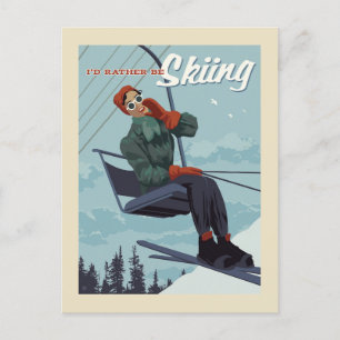 I'd Rather Be Skiing Print Postcard