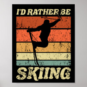 I'd Rather Be Skiing Retro Skier Vintage Ski Poster
