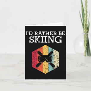 I'd Rather Be Skiing Retro Vintage Ski Funny Skier Card