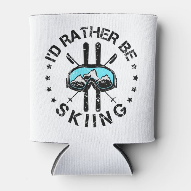 I'd Rather Be Skiing Ski Skier Can Cooler (Front)