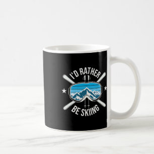 I'd Rather Be Skiing - Ski Winter Sports Freestyle Coffee Mug