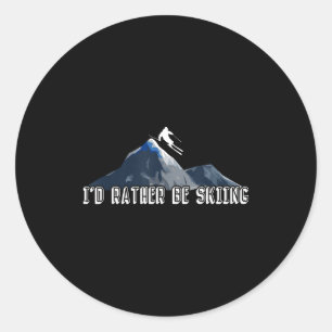 I'd rather be skiing ski winter sports skier skiin classic round sticker
