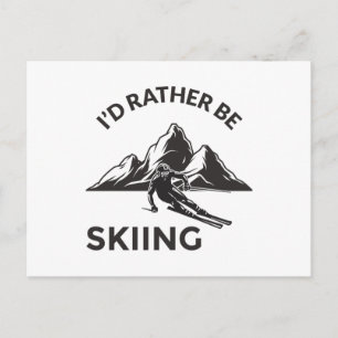 Id Rather Be Skiing - Skier Gift, Winter Sport Postcard