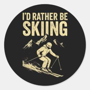 I'd Rather Be Skiing - Skiing Mountain Silhouette Classic Round Sticker