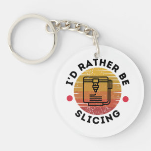 I'd Rather Be Slicing  Key Ring