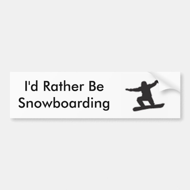 I'd Rather Be Snowboarding Bumper Sticker (Front)