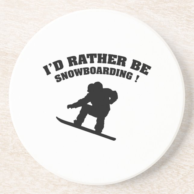 I'd Rather Be Snowboarding Coaster (Front)