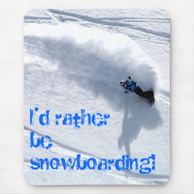 I'd rather be snowboarding mouse matt mat (Front)