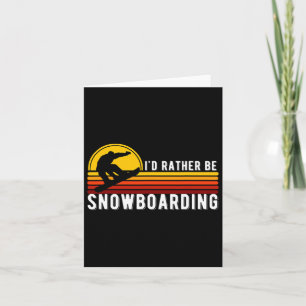Id Rather Be Snowboarding Retro Vintage Snowboard Card