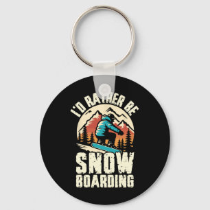 I'd Rather Be Snowboarding Snowboard Adventure Win Key Ring