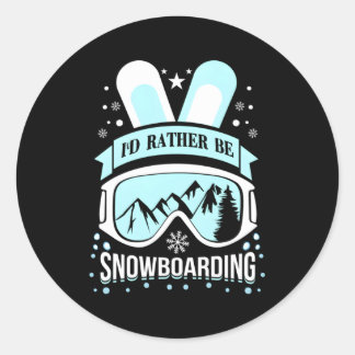 I'D Rather Be Snowboarding Snowboarding Classic Round Sticker