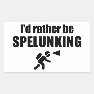 I'd Rather Be Spelunking Rectangular Sticker